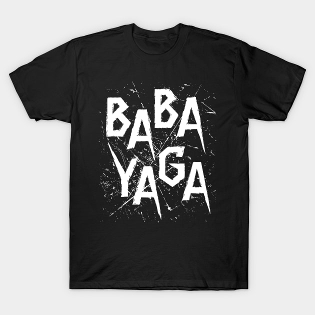 Big Bad BABA YAGA T-Shirt by Knocking Ghost